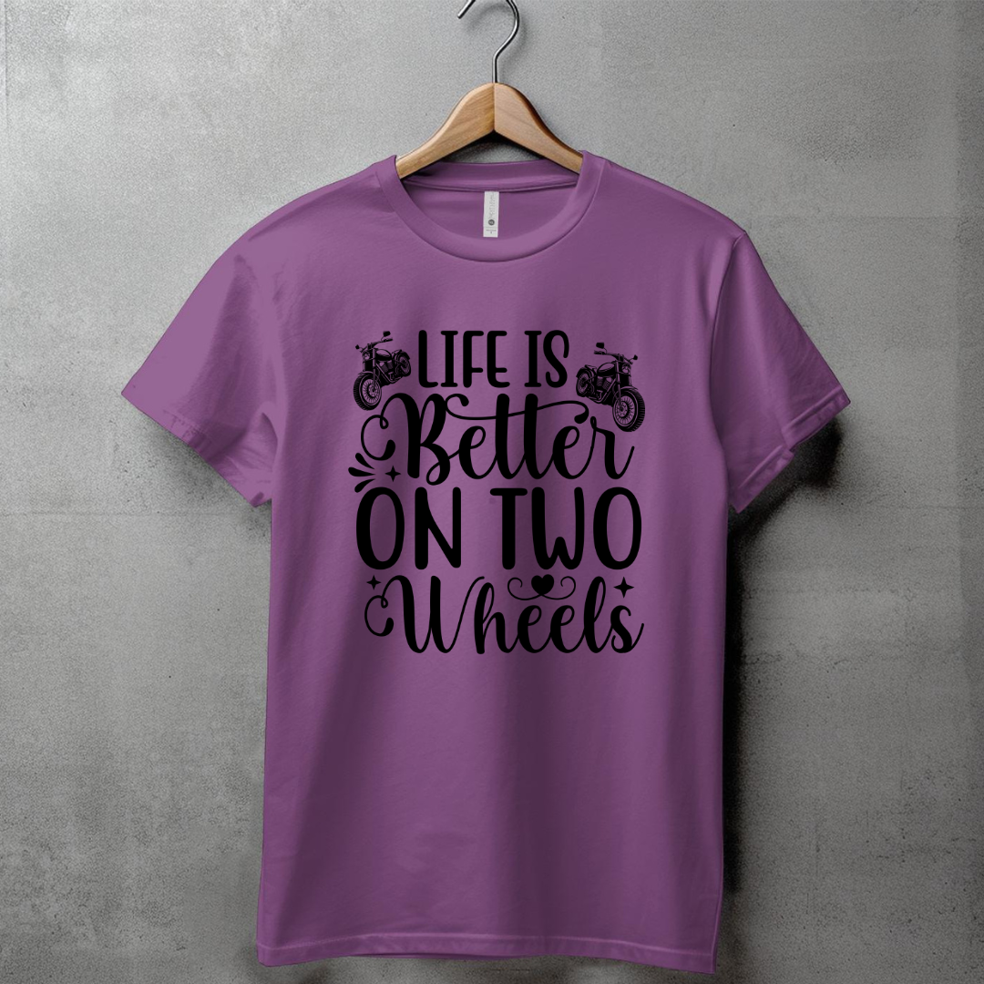 LIFE IS BETTER ON TWO WHEELS