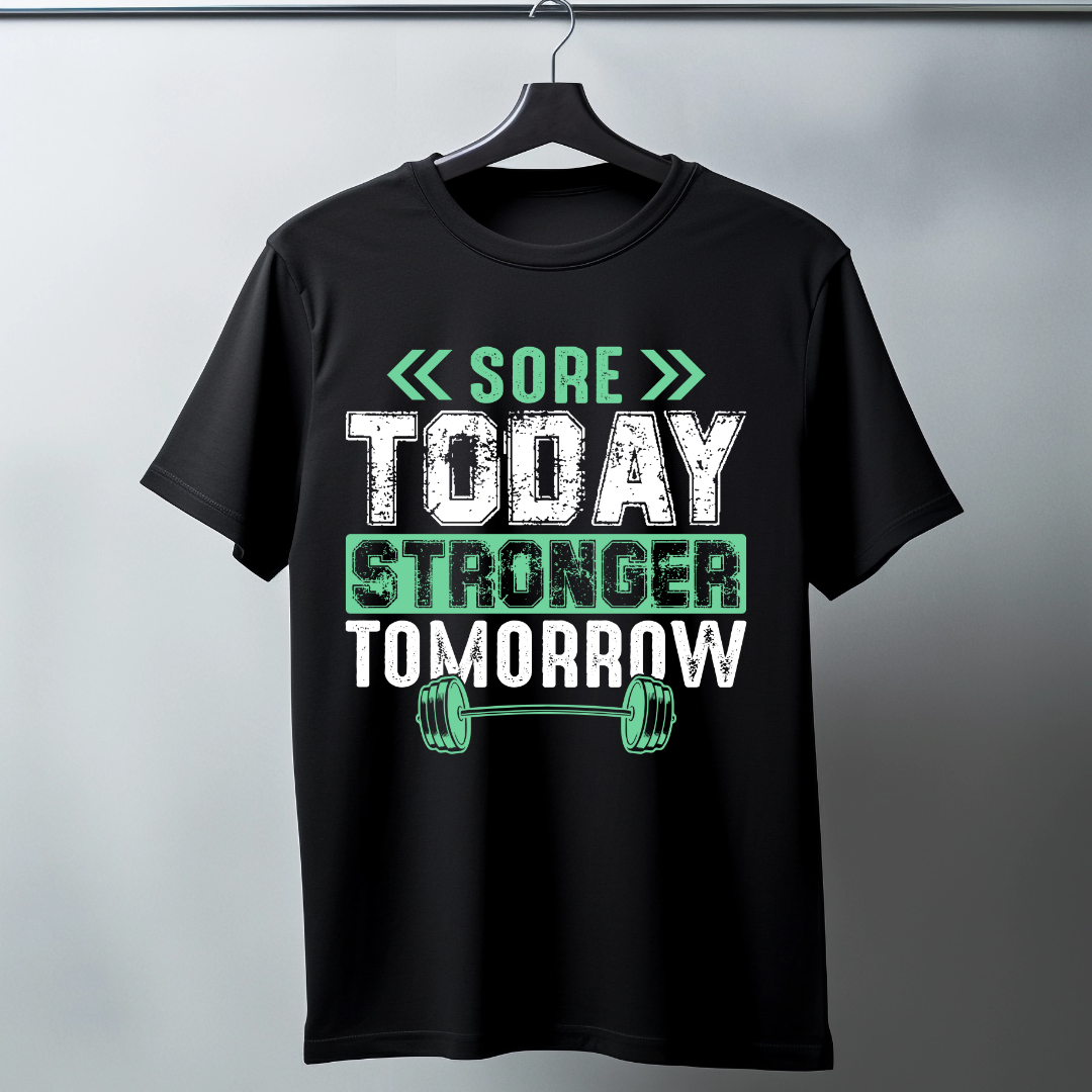 SORE TODAY STRONGER TOMORROW