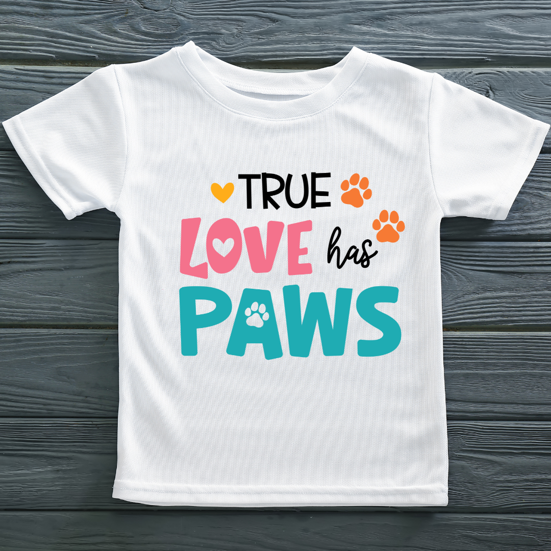 TRUE LOVE HAS PAWS
