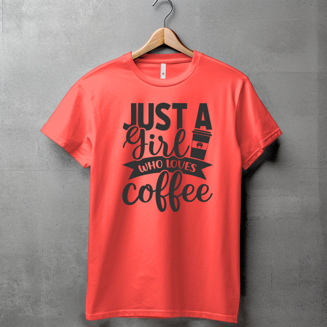 JUST A GIRL WHO LOVES COFFEE