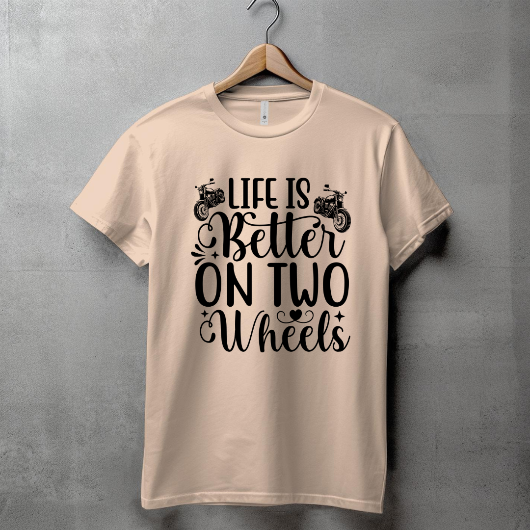 LIFE IS BETTER ON TWO WHEELS