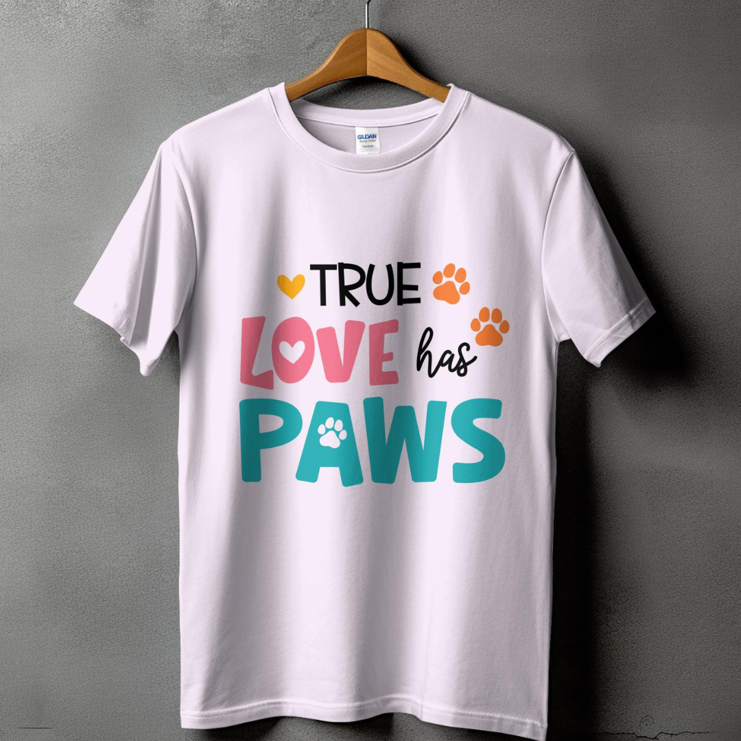 TRUE LOVE HAS PAWS