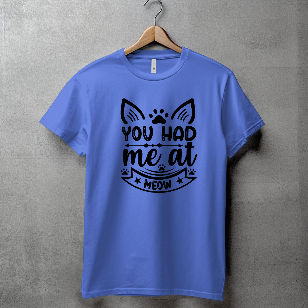 YOU HAD ME AT MEOW