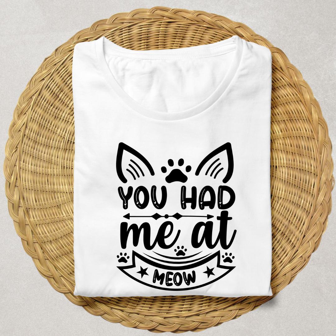 YOU HAD ME AT MEOW