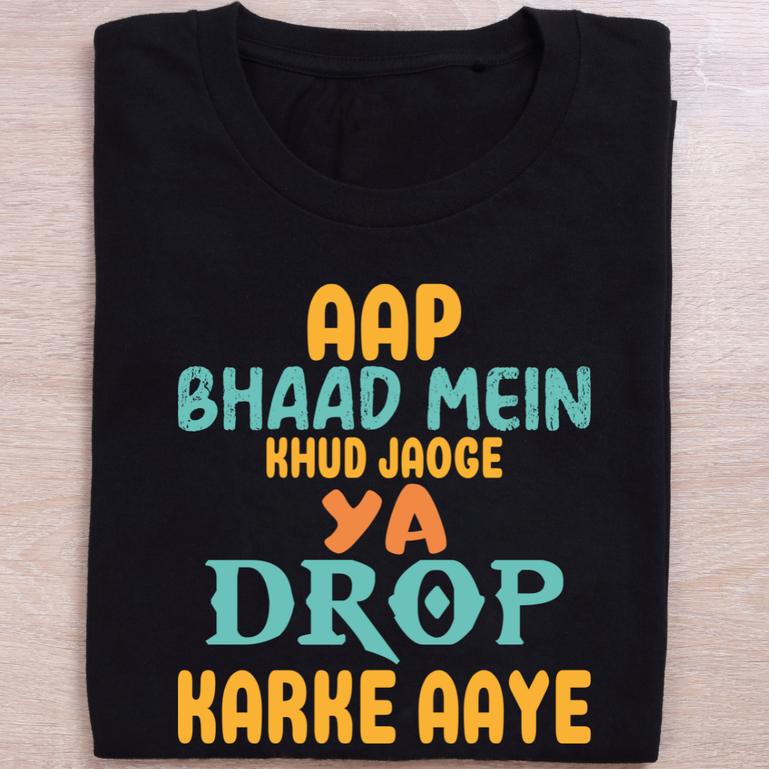 BHAAD MEIN KHUD JAAOGE ? YA....