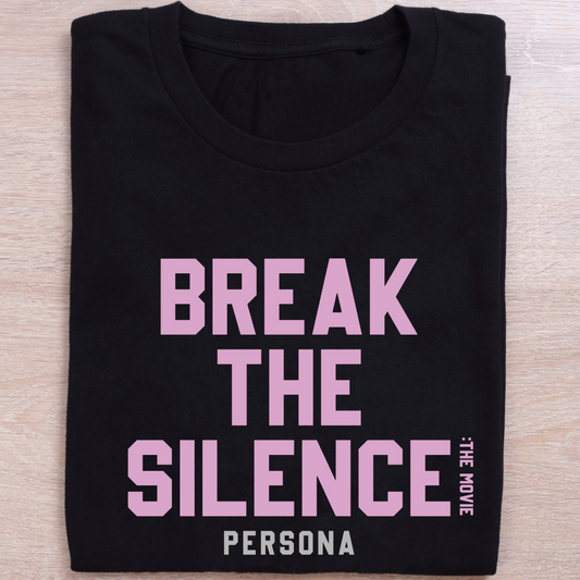 BREAK THE SILENCE