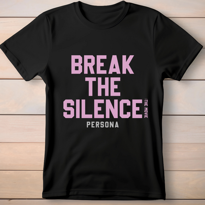 BREAK THE SILENCE