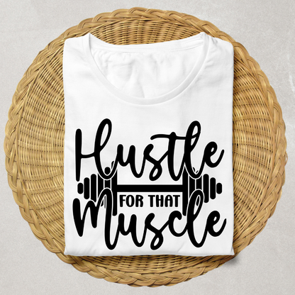 HUSTLE FOR THAT MUSCLE - WHITE