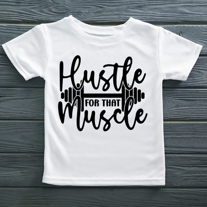 HUSTLE FOR THAT MUSCLE - WHITE