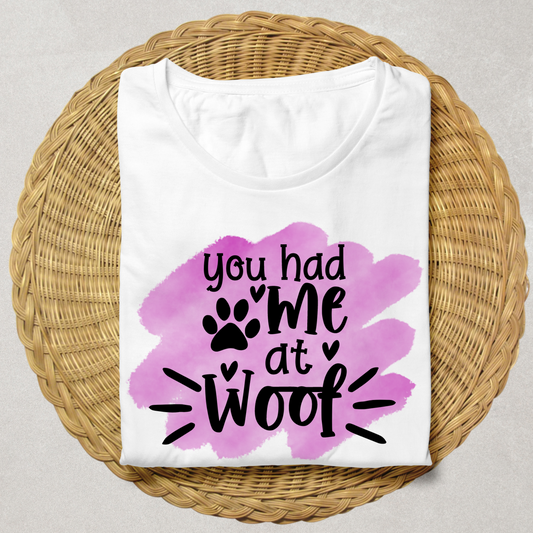 YOU HAD ME AT WOOF