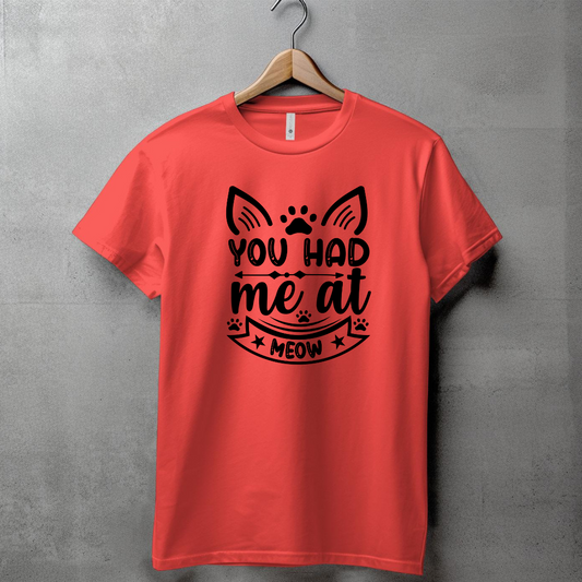 YOU HAD ME AT MEOW