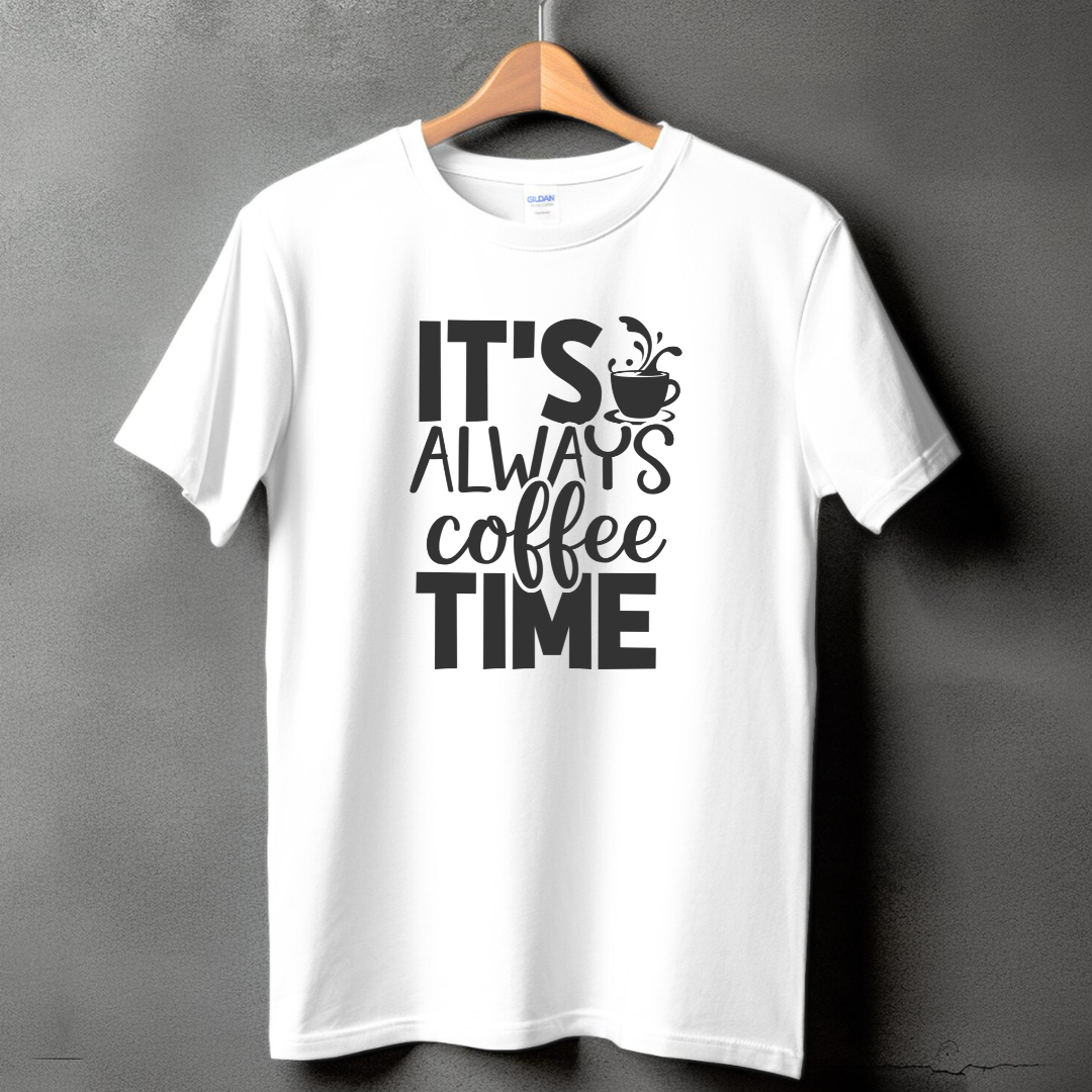 IT'S ALWAYS COFFEE TIME